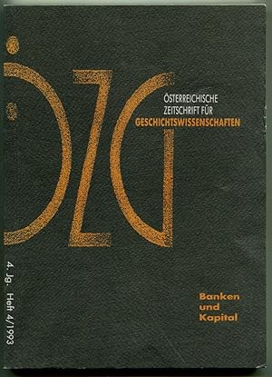 Bild des Verkufers fr sterreichische Zeitschrift fr Geschichtswissenschaften (ZG), 4. Jg., Heft 4/1993: Banken und Kapital zum Verkauf von Antikvariat Valentinska