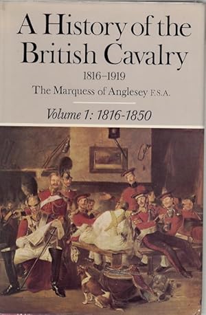 Seller image for A History of the British Cavalry 1816-1919, Vol. 1: 1816-1850 for sale by Licus Media