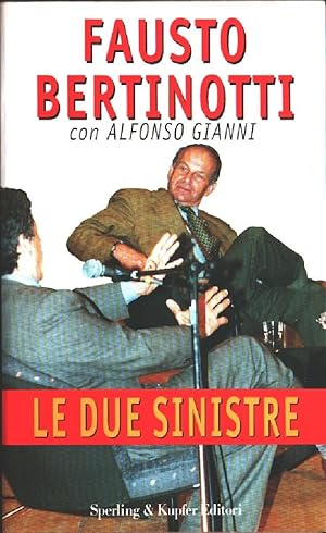 Immagine del venditore per Le due Sinistre - Fausto Bertinotti venduto da libreria biblos