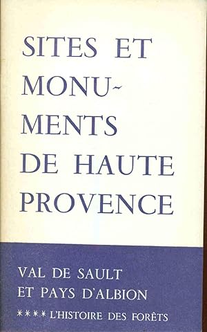 Image du vendeur pour Sites et monuments de Haute Provence. Val de Sault et pays d'Albion. L'histoire des Forts. No 45 mis en vente par dansmongarage