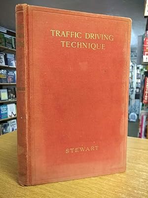 Traffic Driving Technique. A practical treatise on handling a car in towns and on much used Thoro...