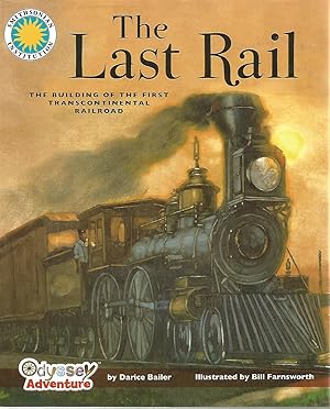 Imagen del vendedor de The Last Rail: The Building of the First Transcontinental Railroad (Smithsonian Odyssey) a la venta por Beverly Loveless