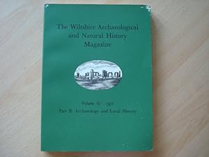 Seller image for The Wiltshire Archaeological and Natural History Magazine Volume 67 1972 Part B: Archaeology and Local History for sale by The Book Tree