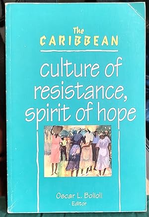Seller image for The Caribbean: Culture of Resistance, Spirit of Hope for sale by Shore Books