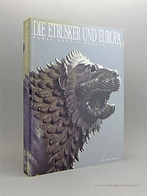 Die Etrusker und Europa. Paris 1992 - Berlin 1993. Altes Museum, Berlin 28.2. - 31.5.1993.