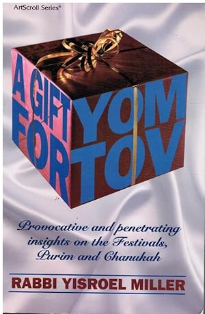 Immagine del venditore per A Gift for Yom Tov: Provocative and Penetrating Insights on the Festivals - Pesach, Shavuos, Succos, Purim and Chanukah venduto da Bookshop Baltimore