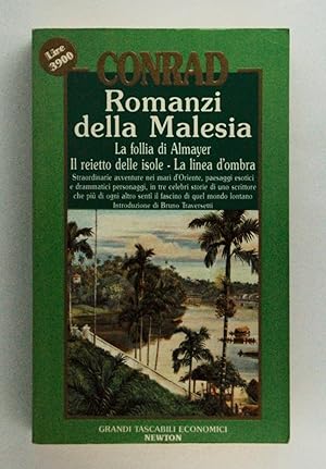 Romanzi della Malesia. La follia di Almayer, Il reietto delle isole, La linea d’ombra