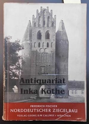 Norddeutscher Ziegelbau - Die Lichtbilder stammen von der Staatlichen Bildstelle Berlin u. a. Ste...