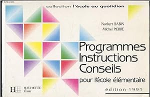 Seller image for Programmes instructions conseils pour l'cole lementaires - Edition 1991 for sale by Le-Livre