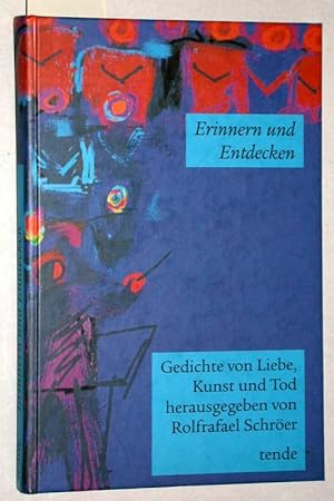 Seller image for Erinnern und entdecken. Gedichte von Liebe, Kunst und Tod. for sale by Versandantiquariat Kerstin Daras