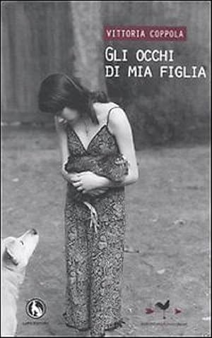 Image du vendeur pour Gli occhi di mia figlia - Vittoria Coppola mis en vente par libreria biblos