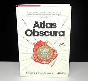 Atlas Obscura: An Explorer's Guide to the World's Hidden Wonders