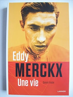 Image du vendeur pour Eddy Merckx, une vie. mis en vente par Philippe Moraux