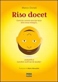 Seller image for Riso docet. Comicit e seriet sono due facce della stessa medaglia. for sale by Libro Co. Italia Srl