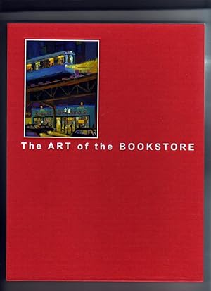 The ART of the BOOKSTORE. The Bookstore Paintings of Gibbs M. Smith