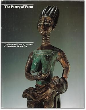 Seller image for The Poetry of Form: The Hans and Thelma Lehmann Collection of African Art. for sale by Orpheus Books