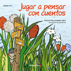 Seller image for Jugar a pensar con cuentos (Cuento 4 a 5 aos) for sale by Espacio Logopdico
