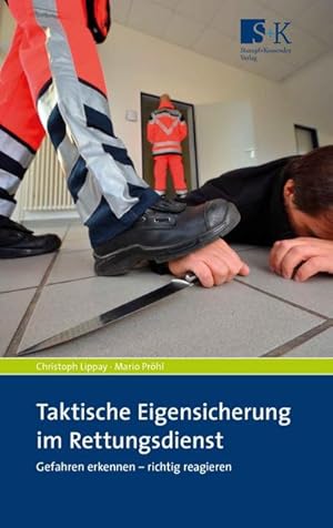 Seller image for Taktische Eigensicherung im Rettungsdienst : Gefahren erkennen - richtig reagieren for sale by AHA-BUCH GmbH