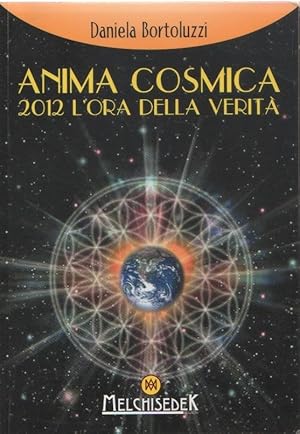 Image du vendeur pour Anima cosmica . 2012 l'ora della vert - Daniela Bortoluzzi mis en vente par libreria biblos