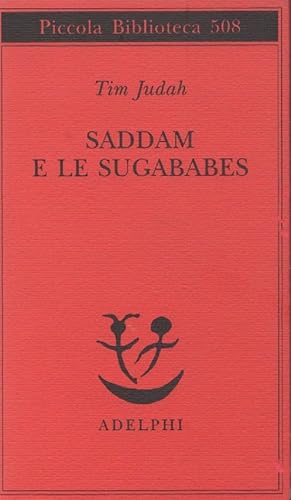 Imagen del vendedor de Saddam e le Sugababes -Tim Judah a la venta por libreria biblos