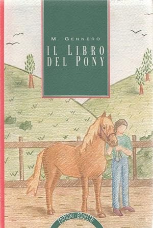 Bild des Verkufers fr Il libro del pony - M. Gennero zum Verkauf von libreria biblos