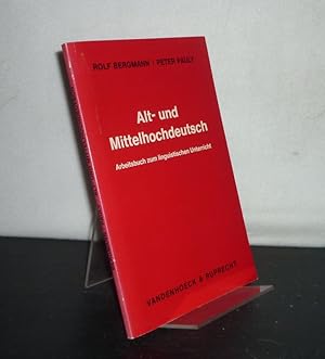 Seller image for Alt- und Mittelhochdeutsch. Arbeitsbuch zum linguistischen Unterricht. [Von Rolf Bergmann und Peter Pauly]. for sale by Antiquariat Kretzer