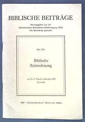 Bild des Verkufers fr Biblische Zeitrechnung; Biblische Beitrge, Heft XIII; zum Verkauf von books4less (Versandantiquariat Petra Gros GmbH & Co. KG)