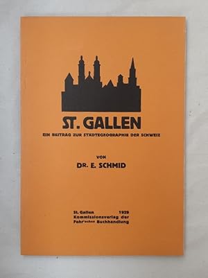 St. Gallen. Ein Beitrag zur Stadtgeographie der Schweiz.