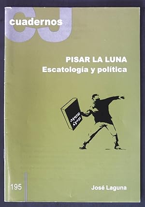 Imagen del vendedor de Pisar la Luna: Escatologia y politica; Cuadernos 195; a la venta por books4less (Versandantiquariat Petra Gros GmbH & Co. KG)