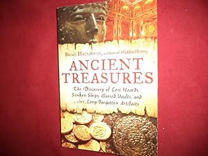 Seller image for Ancient Treasures. The Discovery of Lost Hoards, Sunken Ships, Buried Vaults, and Other Long-Forgotten Artifacts. for sale by BookMine