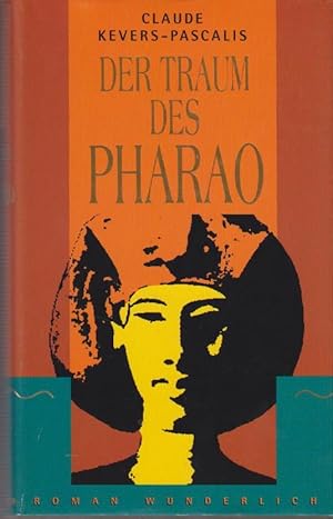 Immagine del venditore per Der Traum des Pharao : Roman / Claude Kevers-Pascalis. Dt. von Ingrid Altrichter venduto da Bcher bei den 7 Bergen
