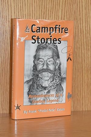 Campfire Stories; Remembrances of a Cowboy Legend