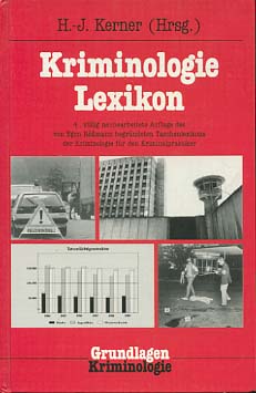 Imagen del vendedor de Kriminologie-Lexikon. hrsg. von Hans-Jrgen Kerner. Bearb. von Thomas Feltes . / Grundlagen ; Bd. 33 a la venta por Versandantiquariat Ottomar Khler