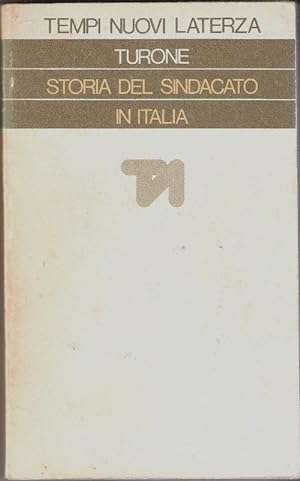 Seller image for Storia del sindacato in Italia (1943-1969) - Sergio Turone for sale by libreria biblos