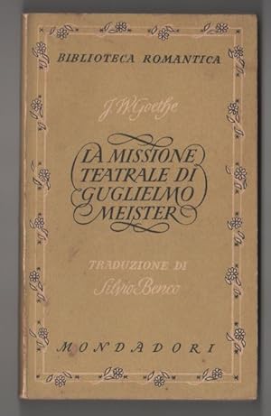 Imagen del vendedor de La missione teatrale di Guglielmo Meister - Goethe, Wolfang a la venta por libreria biblos