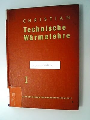 Bild des Verkufers fr Technische Wrmelehre. Fr Studierende d. Bergbaus, d. Httenwesens u.d. Aufbereitung. Band 1. zum Verkauf von Antiquariat Bookfarm