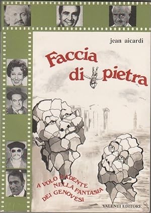 Immagine del venditore per Faccia di pietra. A Volo radente nella fantasia dei Genovesi - Aicardi Jean venduto da libreria biblos