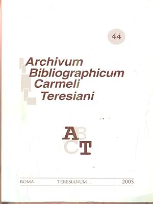 ABCT. Archivum bibliographicum Carmeli Teresiani. 44/2005