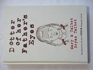 Seller image for Dotter of Her Father's Eyes for sale by Ivan's Book Stall