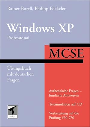 Immagine del venditore per MCSE Windows XP Professional: Vorbereitung auf die Prfung #70-270 venduto da Versandantiquariat Felix Mcke