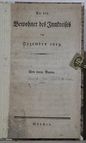 An die Bewohner des Innkreises im Dezember 1813.