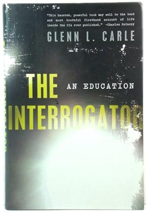 Seller image for The Interrogator: An Education for sale by PsychoBabel & Skoob Books