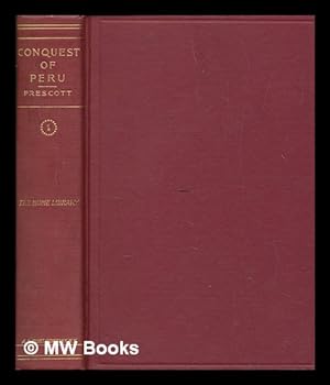 Seller image for History of the conquest of Peru : with a prelimanary view of the civilization of the Incas / by William H. Prescott - vol. 1 for sale by MW Books Ltd.