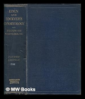 Bild des Verkufers fr Gynaecology for students and practitioners / by T. Watts Eden and Cuthbert Lockyer zum Verkauf von MW Books Ltd.