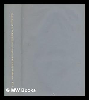 Seller image for Proceedings of the XXIII International Congress of the History of Medicine, London, 2-9 September 1972, organized by the British Society for the History of Medicine and the International Society of the History of Medicine - Volume 1 for sale by MW Books Ltd.