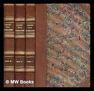 Seller image for Histoire de la rformation en Europe au temps de Calvin, par J.-H. Merle d'Aubign - 3 Volumes for sale by MW Books Ltd.