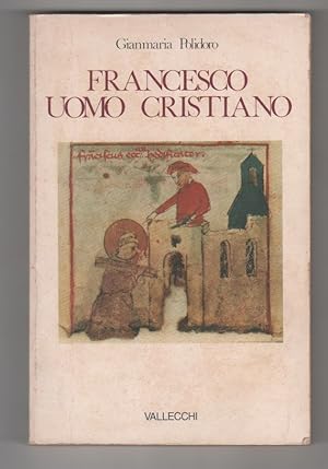 Seller image for Francesco uomo cristiano - Gianmaria Polidoro for sale by libreria biblos
