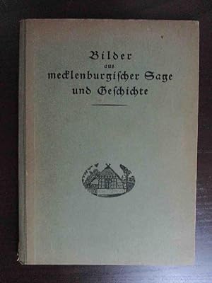 Bilder aus Mecklenburgischer Sage und Geschichte.