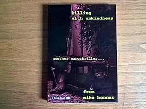 Image du vendeur pour Killing with Unkindness: Another Eurothriller mis en vente par Peter Pan books