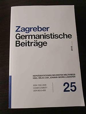 Bild des Verkufers fr Zagreber Germanistische Beitrge 25/ 2016. Reprsentationen des Ersten Weltkriegs. zum Verkauf von Antiquariat Maralt